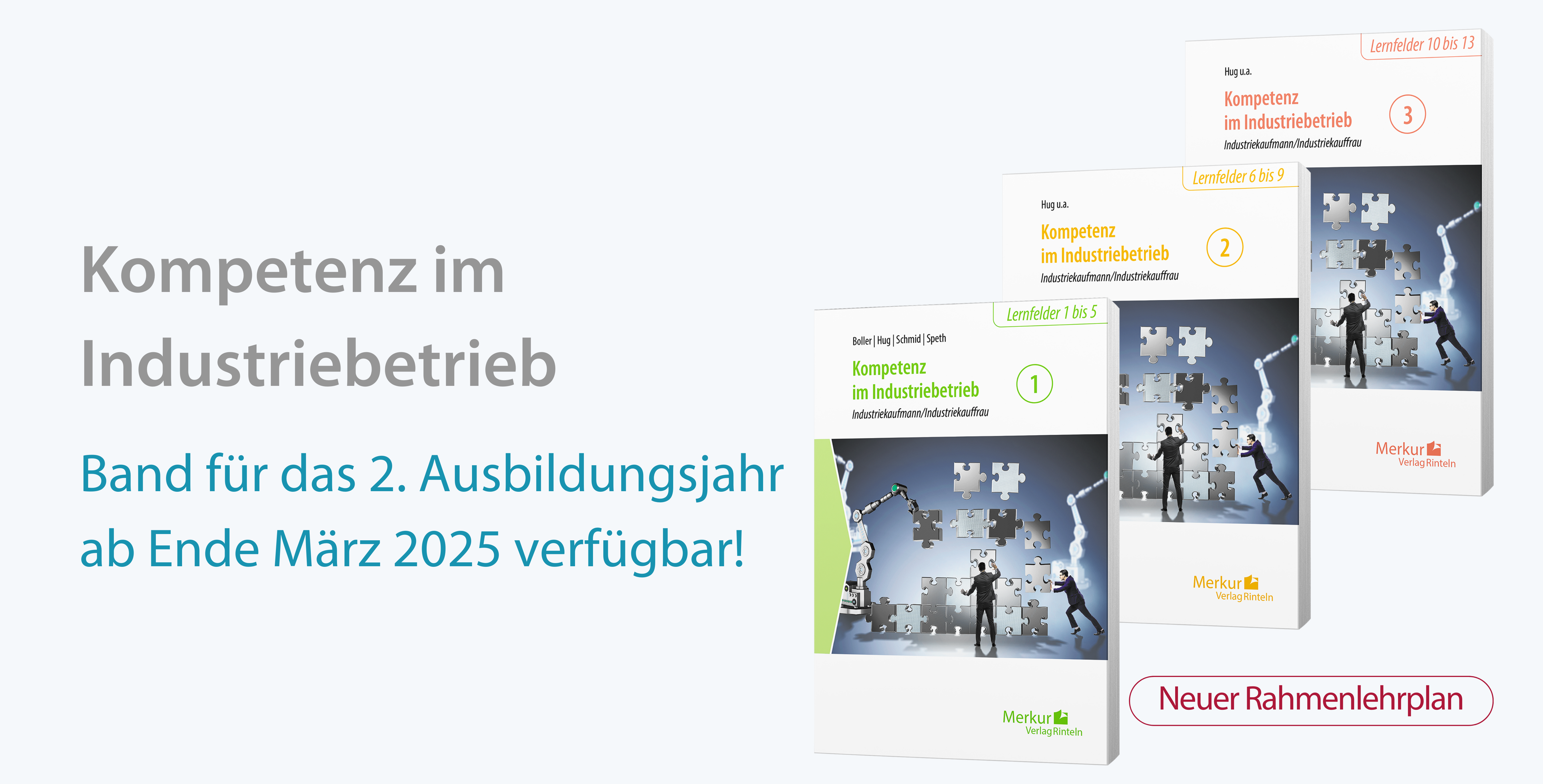 Band 2 aus der Reihe Kompetenz im Industriebetrieb wird im März 2025 veröffentlicht