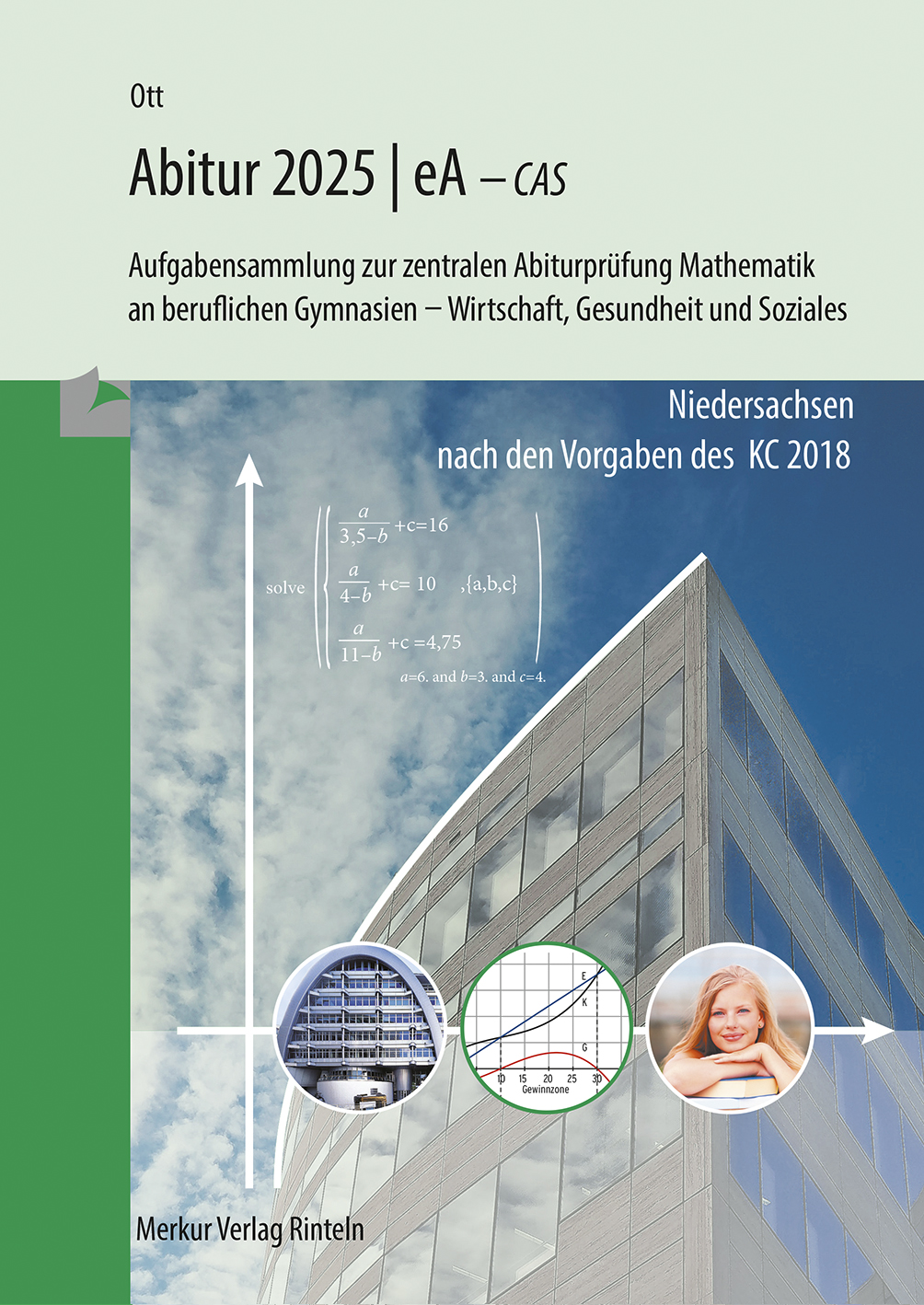 Mathematik Abitur 2025 - eA - CAS Aufgabensammlung zur zentralen Abiturprüfung Mathematik an beruflichen Gymnasien - Wirtschaft, Gesundheit und Soziales