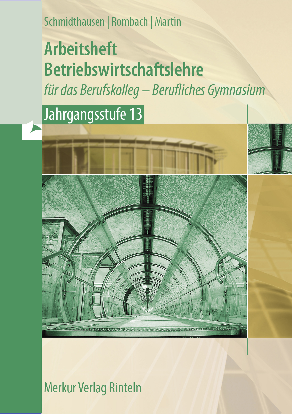 Arbeitsheft Betriebswirtschaftslehre für das Berufskolleg - Berufliches Gymnasium  - Jahrgangsstufe 13