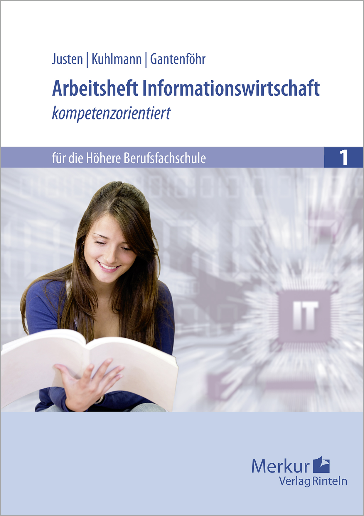 Arbeitsheft Informationswirtschaft - kompetenzorientiert für die Höhere Berufsfachschule 1